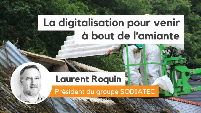 Laurent-roquin-digitalisation-amiante